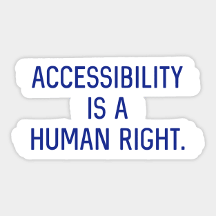White BG: Accessibility is a human right. Sticker